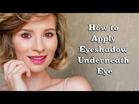 How to Apply Eyeshadow Underneath Eyes