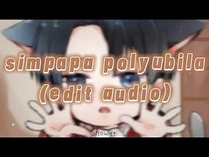 simpapa polyubila edit audio