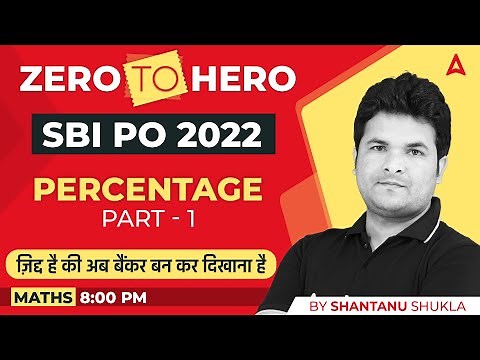 SBI PO 2022 Zero to Hero | PERCENTAGE in Maths for SBI PO | Maths by Shantanu Shukla