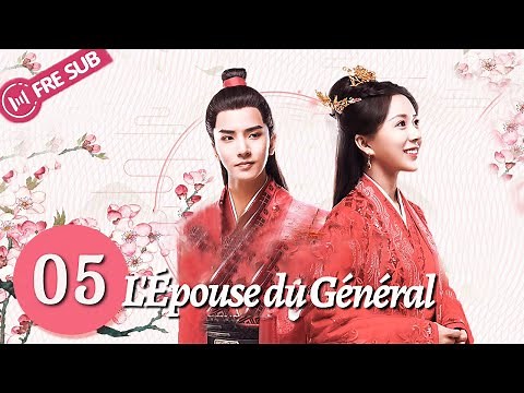 【Full】L'Épouse du Général 05 General's Lady💕Dramavostfr chinois YoYoFrenchChannel CDrama