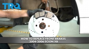 How to Replace Front Brakes 2004-2006 Scion xB