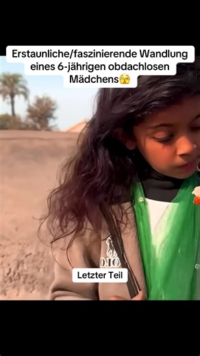 Erstaunliche Wandlung eines obdachlosen Mädchens