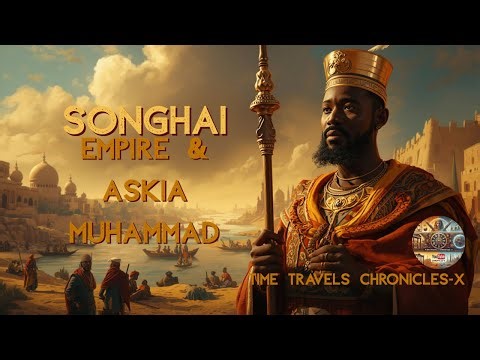 Songhai Empire: West Africa’s Largest Golden Age Power