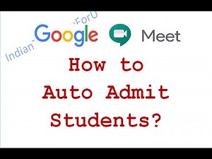 How to Auto Admit in Google Meet