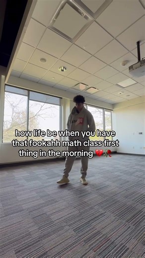 When you have a math class first thing in the morning