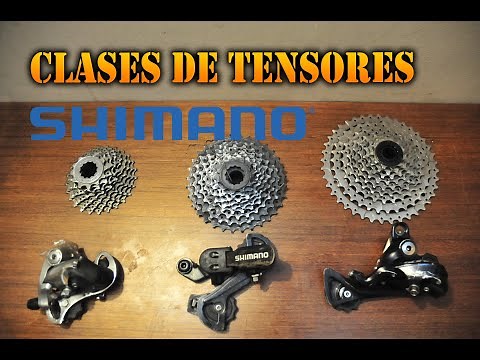 CLASES DE TENSORES DE BICICLETA | TENSORES SHIMANO | CAMBIO TRASERO SHIMANO