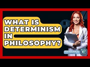 What Is Determinism In Philosophy? - Philosophy Beyond