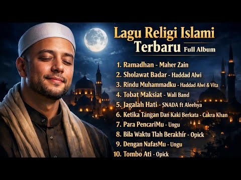Full Album Religi Islami Terbaru | Maher Zain, Opick, Ungu | Lagu Islami Terbaik 2026