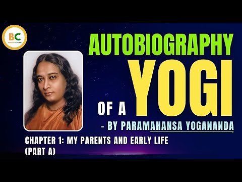Chapter 1A: My Parents and Early Life - Autobiography of a Yogi by Paramahansa Yogananda Audiobook