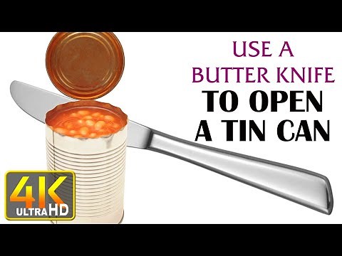 How to Open a Food Tin Can with Butter Knife / Survival (4k UHD)