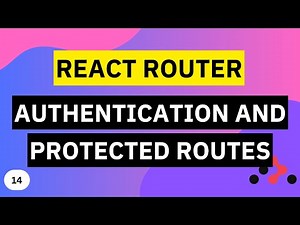 Authentication and Protected Routes | React Router Tutorial