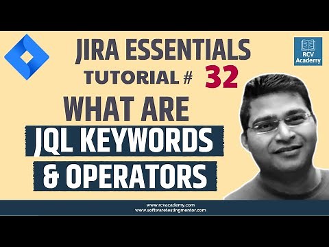 JIRA Tutorial #32 - Jira Query Language(JQL) Keywords and Operators
