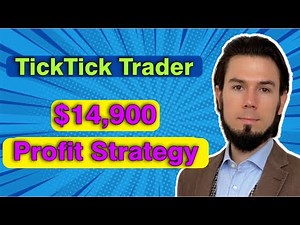 TickTick Trader $14,900 Profit /Month Strategy