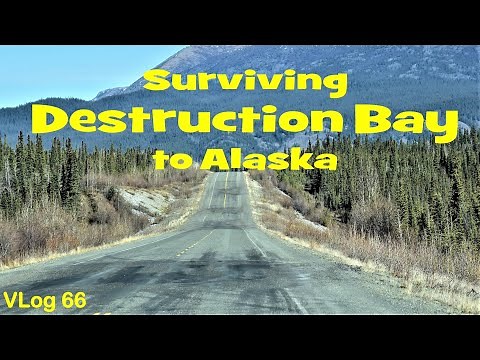 HOW TO DRIVE DESTRUCTION BAY! / Survive the Bay /Alaska Highway 2023 / RV Travel / RVing to Alaska