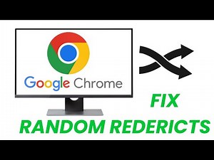 How To Fix Google Chrome Random Redirects