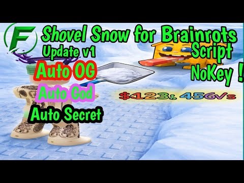 Shovel Snow for Brainrots. Script Auto OG Auto God Auto Secret