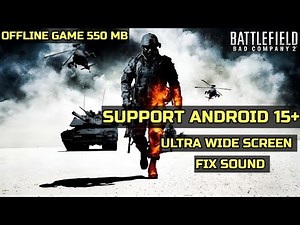 Battlefield: Bad Company 2 v1.28 (Fix Android 15+) Gameplay offline