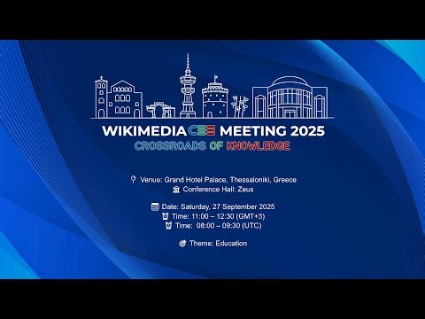 Wikimedia CEE Meeting 2025 - Zeus Hall - Day2 - 11:00 - 12:30 - Education