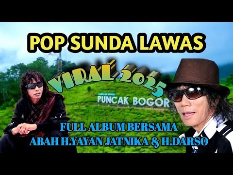 POP SUNDA LAWAS VIRAL 2025‼️KUMPULAN LAGU H.DARSO & H.YAYAN JATNIKA BEST OFF THE BEST...