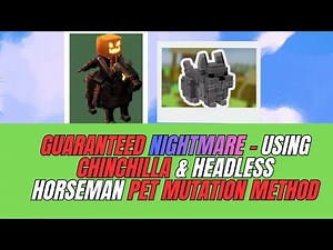 Guaranteed Nightmare Mutation using Chinchilla & Headless Horseman Method