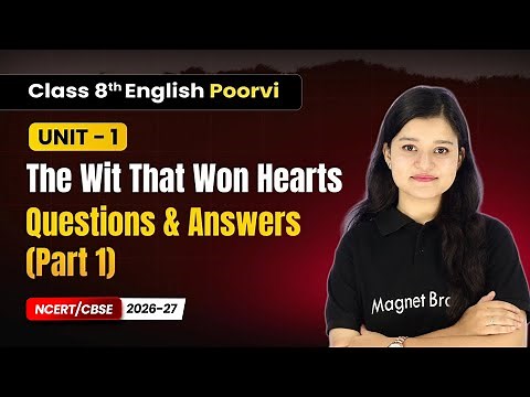 The Wit That Won Hearts - Questions & Answers (Part 1) | Class 8 English Poorvi | Unit 1 | CBSE 2025
