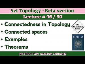 Connected spaces in topology | Connectedness and examples | Set Topology || Lecture 46