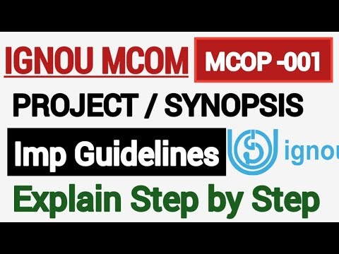 IGNOU MCOM PROJECT MCOP001 MAKING GUIDELINES AND INSTRUCTIONS | SYNOPSIS APPROVAL PROCESS