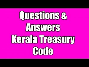 Questions & answers based on Kerala Treasury Code