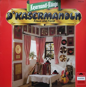 D'Kasermandln, Klaus Und Ferdl - Kasermandl-Klänge