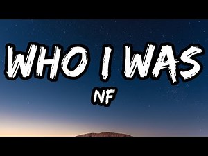 NF & MGK – Who I Was (Lyrics)