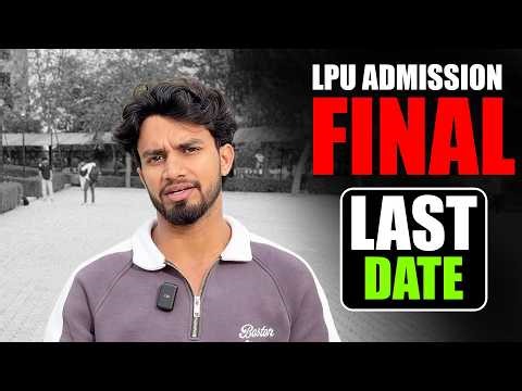 Scholarship Before Last Date | LPU Admission Last Date Revealed