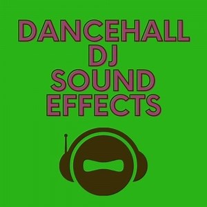 Dancehall DJ Sound Effects Free Download - Love Reggae Music