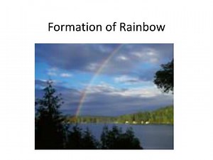 PPT - Formation of Rainbow PowerPoint Presentation, free download - ID:1833056