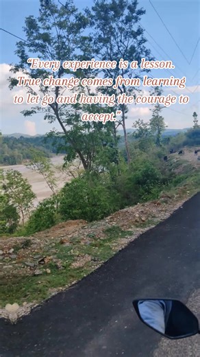 “Every experience is a lesson. True change comes from learning to let go and having the courage to accept.” #creatorsearchinsights #foryou #ghorahidang #viral?videotiktok😇😇 #nepalitiktok