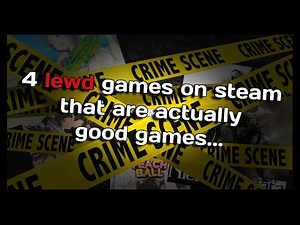 4 Lewd Games on Steam that are Actually Pretty Good Games