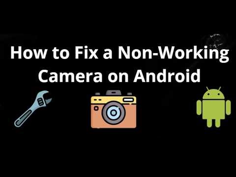 How to Fix a Non-Working Camera on Android Phone - Complete Guide
