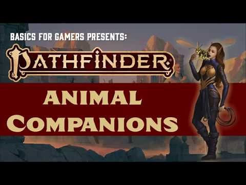 Pathfinder (2e): Basics of Animal Companions