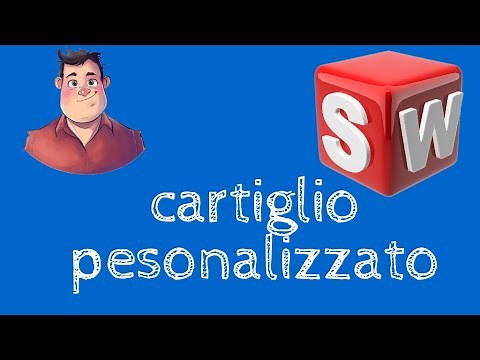 Creazione cartiglio e foglio 1/2 - Solidworks Italiano - Tutorial #04#