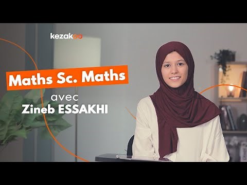 Les Maths filière Sciences Maths BIOF avec Zineb ESSAKHI | Kezakoo