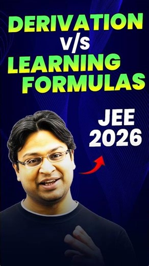 Derivation vs Learning Formulas | JEE 2026 #shorts #jee2026 #derivations #physics #iit #jee