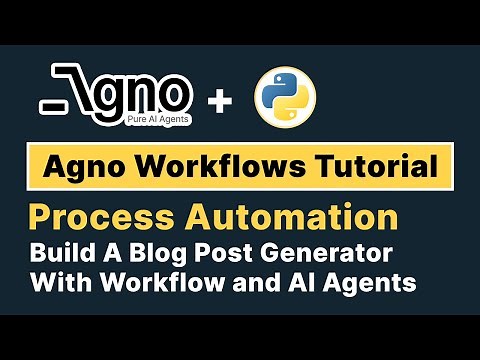 Process Automation With Agno Multi-Agent Workflows | Agno AI Agent Tutorial