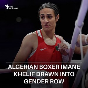 Algerian boxer Imane Khelif's 46-second win at the Paris Olympics on Thursday sparked a row about gender eligibility rules | The New Arab