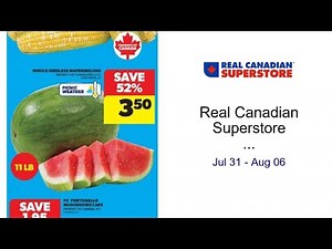 Real Canadian Superstore weekly flyer / circulaire Jul 31 - Aug 06