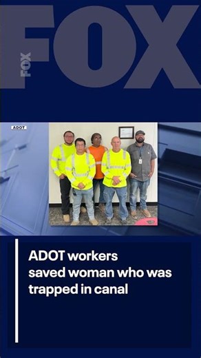 ADOT maintenance workers saved woman from canal | FOX 10 Phoenix