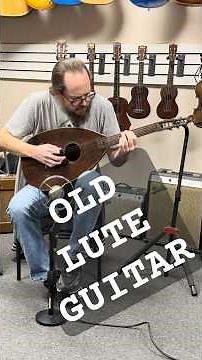 🧜‍♂️OLD REELS ON OLD LUTE GUITAR #LUTE #LUTEGUITAR