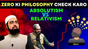 19K views · 846 reactions | Zero Ki Philosophy Check Karo | Absolutism vs Relativism | Dr. Mufti Yasir Nadeem Al Wajidi | Dr. Mufti Yasir Nadeem al Wajidi | Facebook