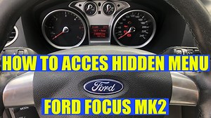How to enter / acces hidden service menu on Ford Focus Mk2 in 4 steps