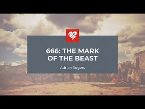 Adrian Rogers: 666: The Mark of the Beast (2352)