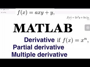 Derivative,partial derivative,multiple derivative in MATLAB