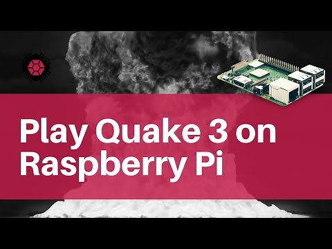 How to play Quake 3 on a Raspberry Pi?